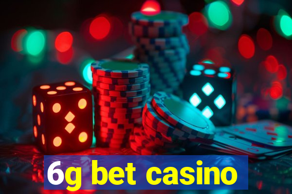 6g bet casino